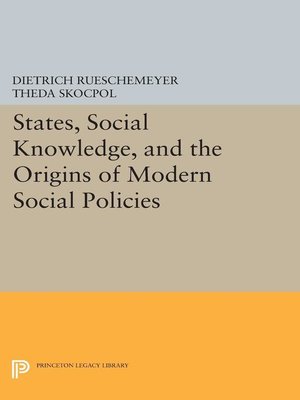 cover image of States, Social Knowledge, and the Origins of Modern Social Policies